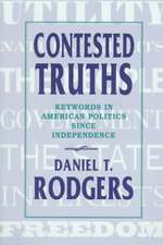 Contested Truths – Keywords in American Politics since Independence