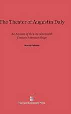 The Theater of Augustin Daly