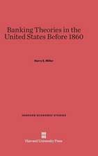 Banking Theories in the United States Before 1860