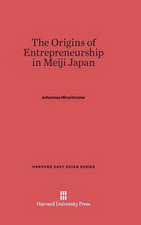 The Origins of Entrepreneurship in Meiji Japan