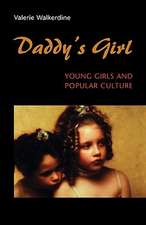 Daddy`s Girl – Young Girls and Popular Culture