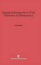 Joseph Schumpeter's Two Theories of Democracy