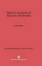 Matrix Analysis of Electric Networks