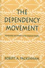 The Dependency Movement – Scholarship & Politics in Development Studies (Paper)