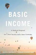 Basic Income – A Radical Proposal for a Free Society and a Sane Economy