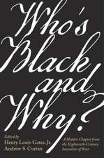 Who′s Black and Why? – A Hidden Chapter from the Eighteenth–Century Invention of Race