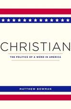 Christian – The Politics of a Word in America