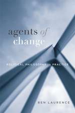 Agents of Change – Political Philosophy in Practice