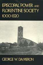 Episcopal Power and Florentine Society, 1000–1320