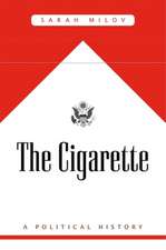 The Cigarette – A Political History