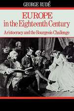 Europe in the Eighteenth Century – Aristocracy and the Bourgeois Challenge