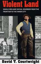 Violent Land – Single Men & the Social Disorder from the Frontier to the Inner City (Paper)