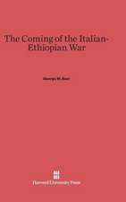 The Coming of the Italian-Ethiopian War