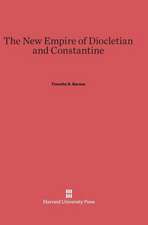 The New Empire of Diocletian and Constantine