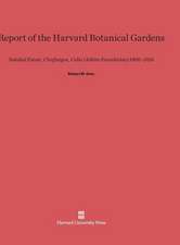 Report of the Harvard Botanical Gardens