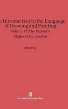 An Introduction to the Language of Drawing and Painting, Volume II, The Painter's Modes of Expression