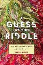 A Guess at the Riddle – Essays on the Physical Underpinnings of Quantum Mechanics