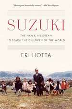 Suzuki – The Man and His Dream to Teach the Children of the World