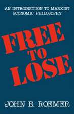 Free to Lose – An Introduction to Marxist Economic Philosophy (Paper)