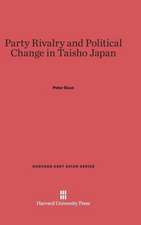 Party Rivalry and Political Change in Taisho Japan