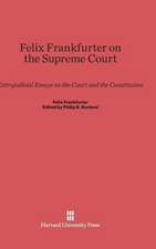 Felix Frankfurter on the Supreme Court