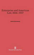 Enterprise and American Law, 1836-1937