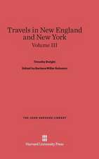 Travels in New England and New York, Volume III