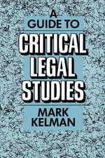 A Guide to Critical Legal Studies (Paper) (OISC)