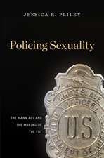 Policing Sexuality – The Mann Act and the Making of the FBI