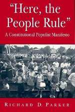 ′Here, the People Rule′ – A Constitutional Populist Manifesto