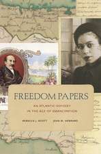 Freedom Papers – An Atlantic Odyssey in the Age of Emancipation