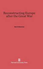 Reconstructing Europe after the Great War