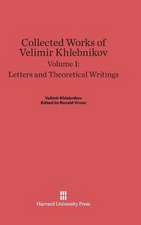 Collected Works of Velimir Khlebnikov, Volume I, Letters and Theoretical Writings