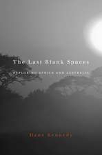 The Last Blank Spaces – Exploring Africa and Australia