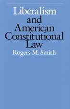 Liberalism & American Constitutional Law