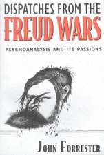 Dispatches from the Freud Wars – Psychoanalysis & its Passions (Paper)