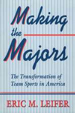 Making the Majors – The Transformation of Team Sports in America (Paper)