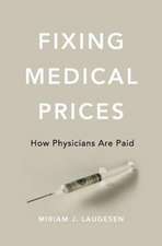 Fixing Medical Prices – How Physicians Are Paid