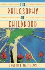 The Philosophy of Childhood