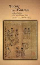 Facing the Monarch – Modes of Advice in the Early Chinese Court