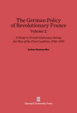 Biro, Sydney Seymour: The German Policy of Revolutionary France. Volume 2