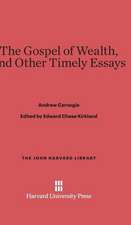 The Gospel of Wealth, and Other Timely Essays