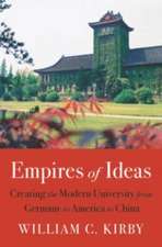 Empires of Ideas – Creating the Modern University from Germany to America to China