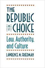 The Republic of Choice – Law, Authority & Culture (Paper)