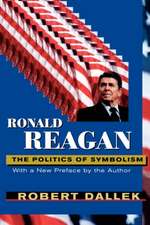 Ronald Reagan – The Politics of Symbolism (Paper only)