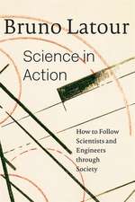 Science in Action – How to Follow Scientists & Engineers Through Society (Paper)