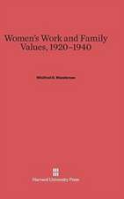 Women's Work and Family Values, 1920-1940