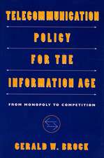 Telecommunication Policy for the Information Age – From Monopoly to Competition