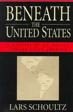 Beneath the United States – A History of U.S Policy Toward Latin America (Paper)