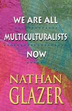 We Are All Multiculturalists Now (Paper)